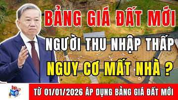 Từ 01/01/2026 Áp Dụng Bảng Giá Đất Mới: Người Thu Nhập Thấp Có Còn Cơ Hội Mua Đất An Cư?