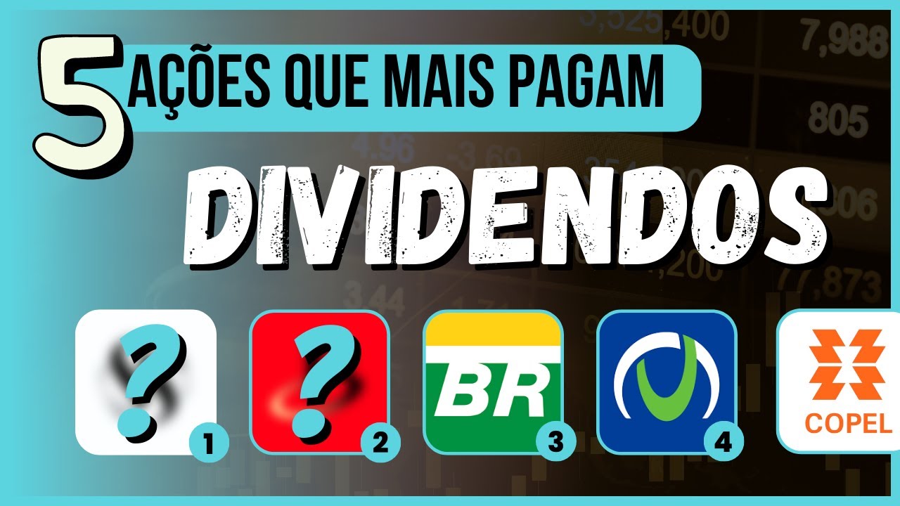 Top 5 Melhores Ações Que Mais Pagam Dividendos Da Bolsa De Valores Atualizado