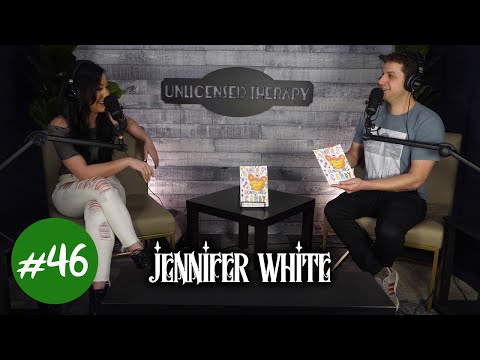 Jennifer White - Unlicensed Therapy - #046