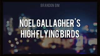 Noel Gallagher's High Flying Birds - Dead To The World (Subtitulada en Español)