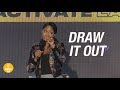 Draw it Out | Sarah Jakes Roberts