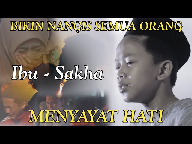 SAKHA - OH IBUKU ENGKAULAH WANITA - COVER RAFLY class=