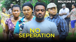NO SEPERATION-TOOSWEET, CALISTA OKORONKWO & ENOCK DARKO 2024 LATEST NIGERIAN MOVIE