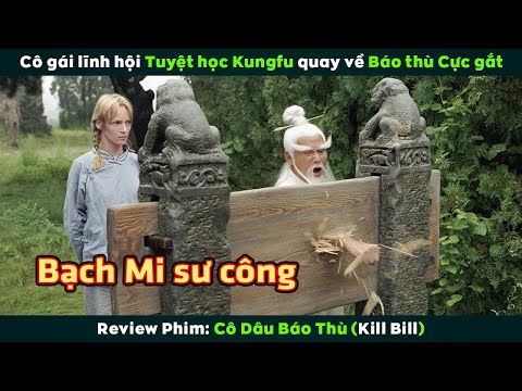 [Review Phim] Tuyệt Học KUNGFU Khiến Địch Thủ Lên Bàn Thờ Trong 5 Bước Chân | Kill Bill