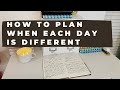 How to Plan When Each Day Is Different