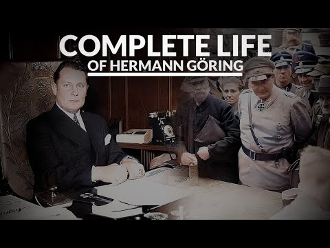 The Complete Life Of Hermann Göring
