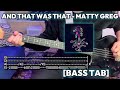 [BASS TAB] And That Was That - Matty Greg