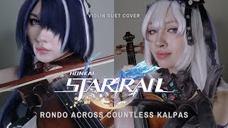 Honkai: Star Rail - Rondo Across Countless Kalpas (Acheron & Black Swan Dance) - Violin Duet Cover
