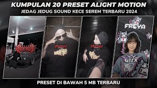 KUMPULAN 20 PRESET ALIGHT MOTION SOUND SEREM TERBARU 2024 | PRESET DIBAWAH 5MB