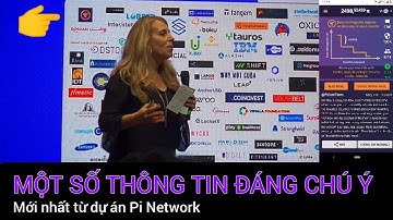 Pi network - Một số thông tin đáng chú ý mới nhất về Pi | PI NETWORK VN