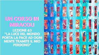 UN CORSO IN MIRACOLI - LEZIONE 63