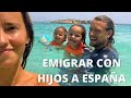 Emigrar en FAMILIA desde Latinoamérica 🇪🇸 (Vivir en España)