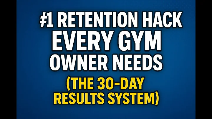 The #1 Retention Hack Every Gym Owner Needs (The 30-Day Results System)
