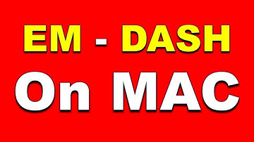 How to do Em Dash on MAC