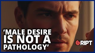 Male Desire Is Not A Pathology