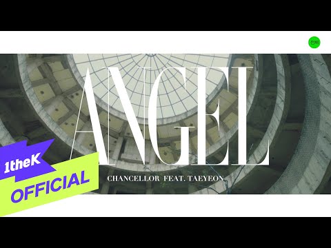 TAEYEON — [MV] CHANCELLOR(챈슬러) _ Angel (Feat.TAEYEON)