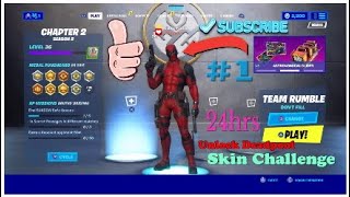 Unlocking The DEADPOOL SKIN in 24hrs part 1 [Deadpool's 7 week challenge]