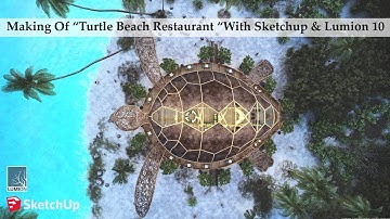 Making Of "Turtle Restaurant" With Sketchup & Lumion 10