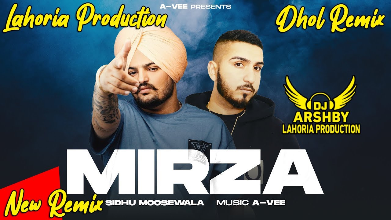 Mirza   Orignal Dhol Remix Song Sidhu Moose Wala  Dj Arsh By Lahoria Production New Dj Bass mix