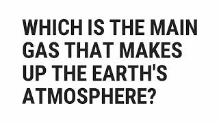 Celebrity Which Is The Main Gas That Makes Up The Earth's Atmosphere? | Top Quizzes Online Wealth