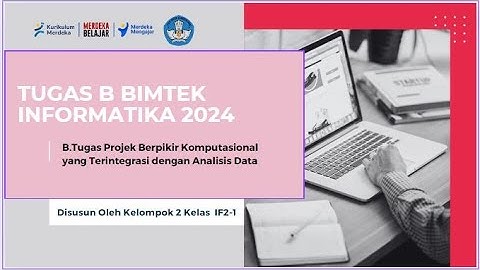 TUGAS B.Projek Berpikir Komputasional dengan Analisis Data #informatika #kumer #bimtek2024