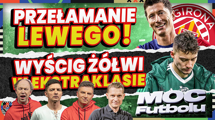MOC FUTBOLU: BOREK, POL, SMOK, WICHNIAREK. LEWANDOWSKI STRZELA, BARCA PRZEGRYWA! CO CZEKA RL9?