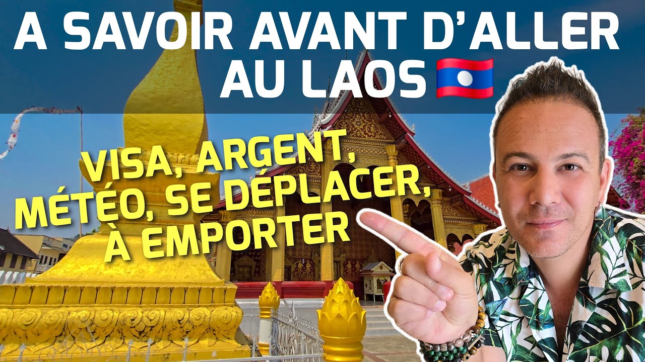 Les choses importantes à savoir avant d&rsquo;aller au Laos