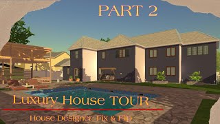 luxury House TOUR | Part 2 | House Designer: Fix & Flip | #homedesign ,#housetour,#house ,#gameplay