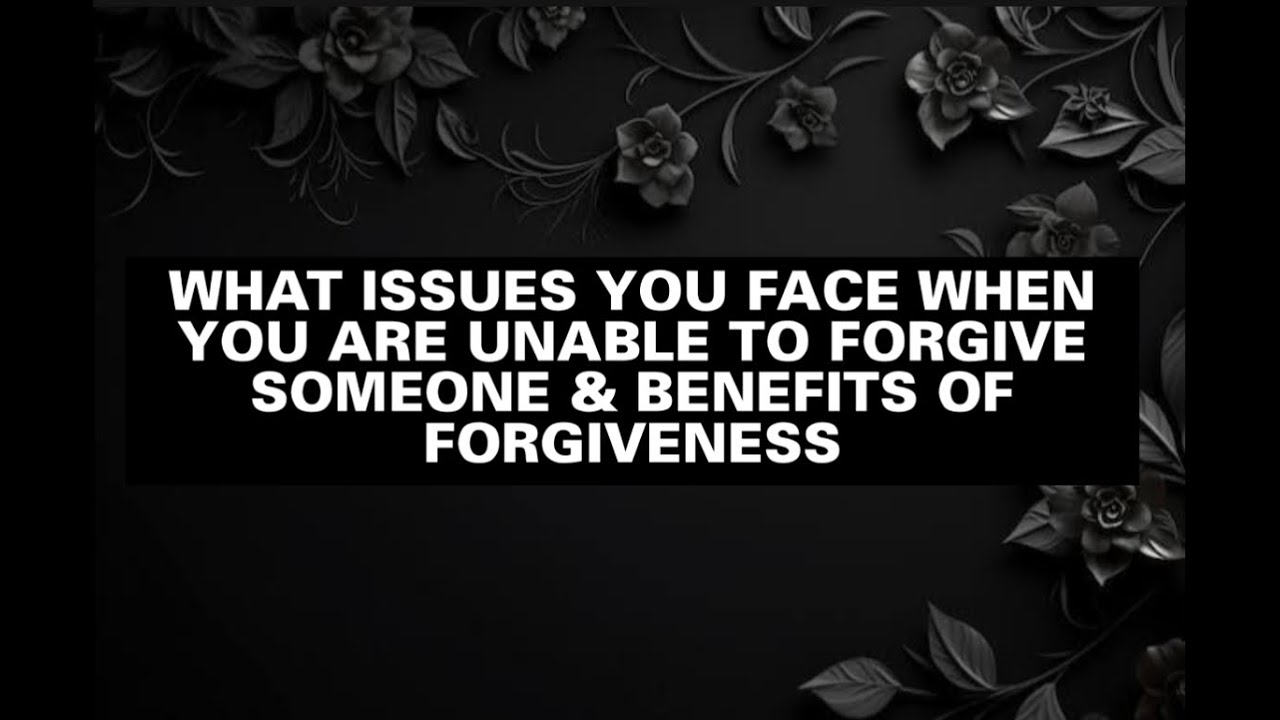 BENEFITS OF FORGIVENESS.