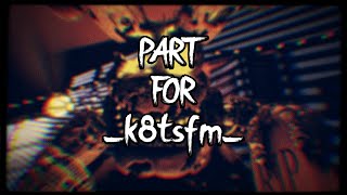 COLLAB PART FOR: _k8tsfm_ (VOICELINES) (REMAKE)