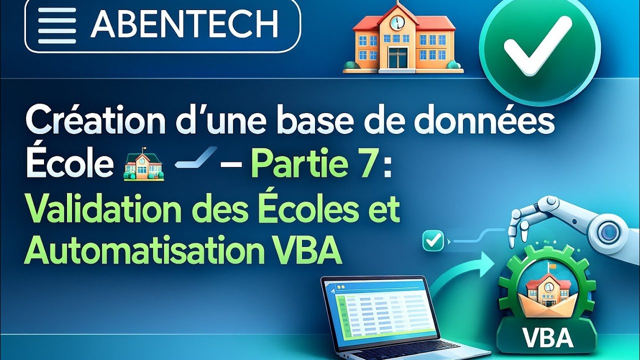 Création d'une base de données École 🏫– Partie 7:  Validation des Écoles et Automatisation VBA