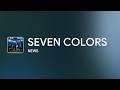 [Lyrics] SEVEN COLORS - Off Main Vocal / NEWS