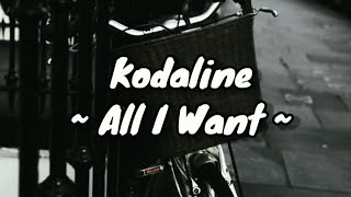 Kodaline - All I Want ( Song Lyrics)