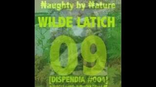 Wilde Latich [Dispendia Records - Naughty by Nature]