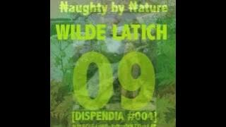 Wilde Latich [Dispendia Records - Naughty by Nature]