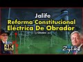 Jalife - Reforma Constitucional Eléctrica De Obrador