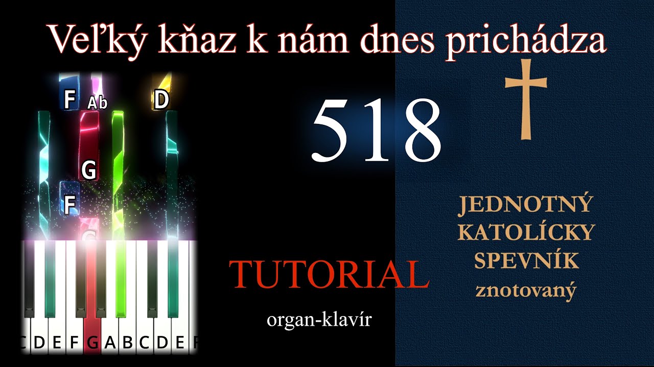 JKS 518: Veľký kňaz (Organ & Piano Tutorial)