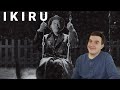 You Need to Watch IKIRU