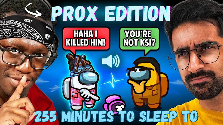 255 MINUTES OF SIDEMEN AMONG US PROXIMITY CHAT TO FALL ASLEEP TO