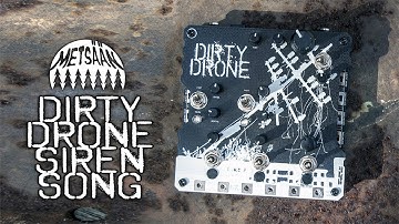 DIRTY DRONE SIRENSONG - a drone/noise synth with haptic control, 2 LFOs & resonant hi+lo pass filter