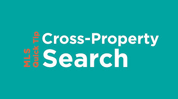 MLS Quick Tip | Cross-Property Search