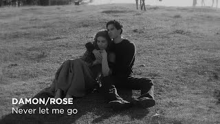 Never Let Me Go. Damonrose