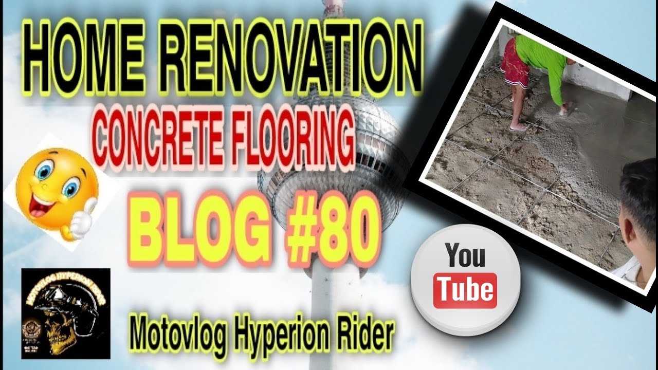 HOME RENOVATION | SLAB FLOORING | OUR SIMPLE ABODE |  BLOG #80  