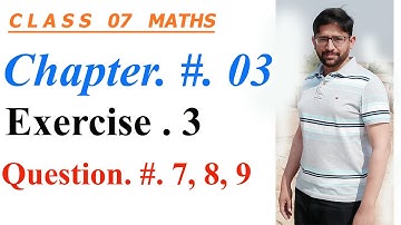 7th class math solution || Mathematics of Class 7 countdown Chapter 3, Exercise 3 (Q.# 7, 8 and 9)