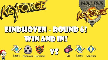Keyforge Vault Tour – Round 6 (Eindhoven) (Logos, Shadows, Untamed, vs Dis, Logos, Sanctum)