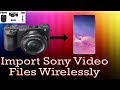 Transfer Video Files from your Sony a6400 to a Mobile Device via WiFi