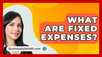 What Are Fixed Expenses? - BusinessGuide360.com