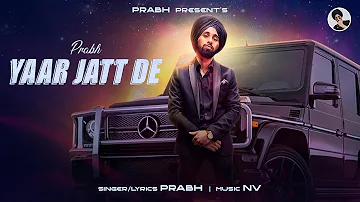 Prabh - Yaar Jatt De (Official Audio) punjabi songs | latest punjabi songs 2022