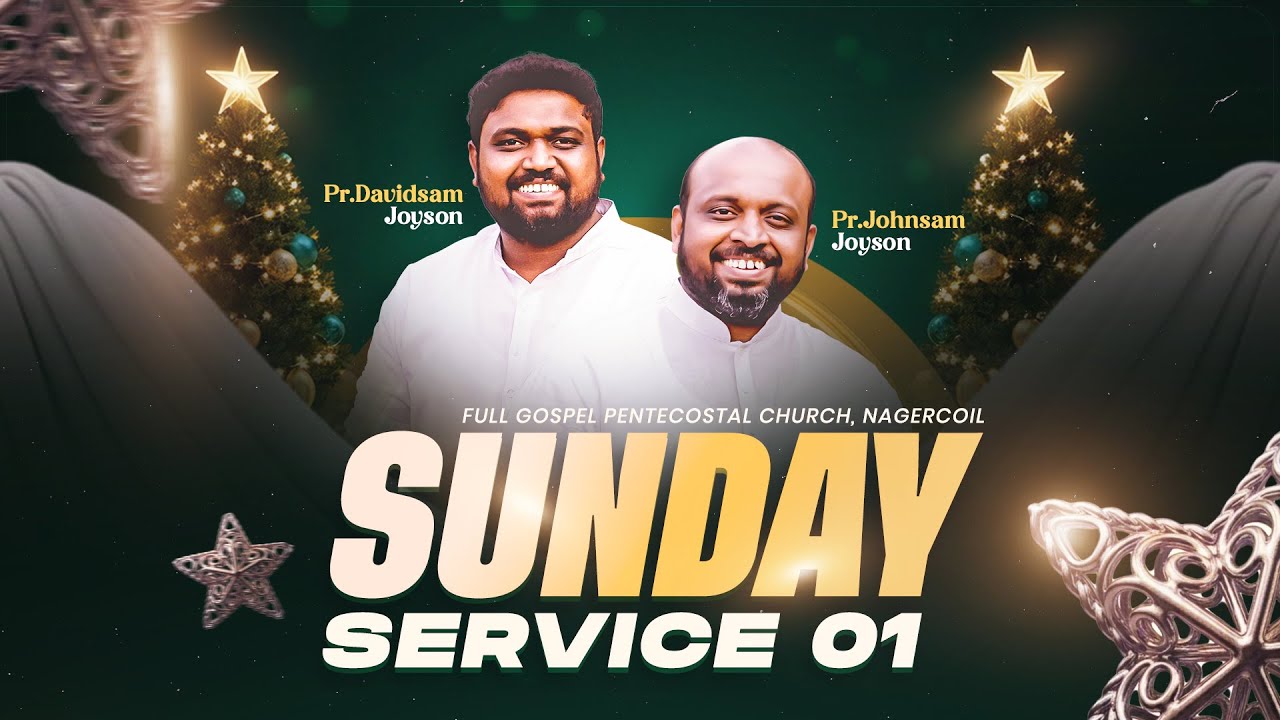 SUNDAY SERVICE - 01 (21-12-2025) | PR.JOHNSAM JOYSON | PR.DAVIDSAM
