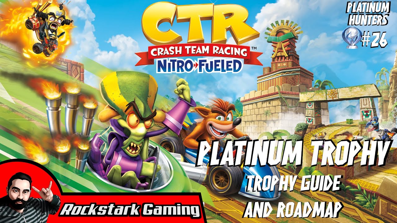 Crash Team Racing Nitro-Fueled Guide | PLATINUM #26